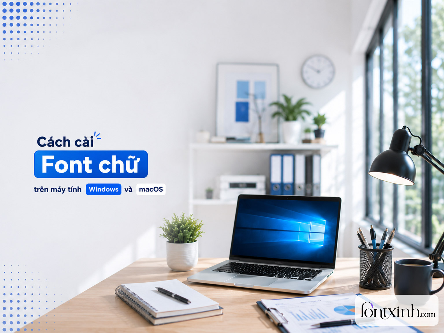 Cách cài Font chữ trên máy tính Windows và macOS đầy đủ chi tiết