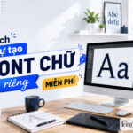 Cách tự tạo font chữ riêng miễn phí