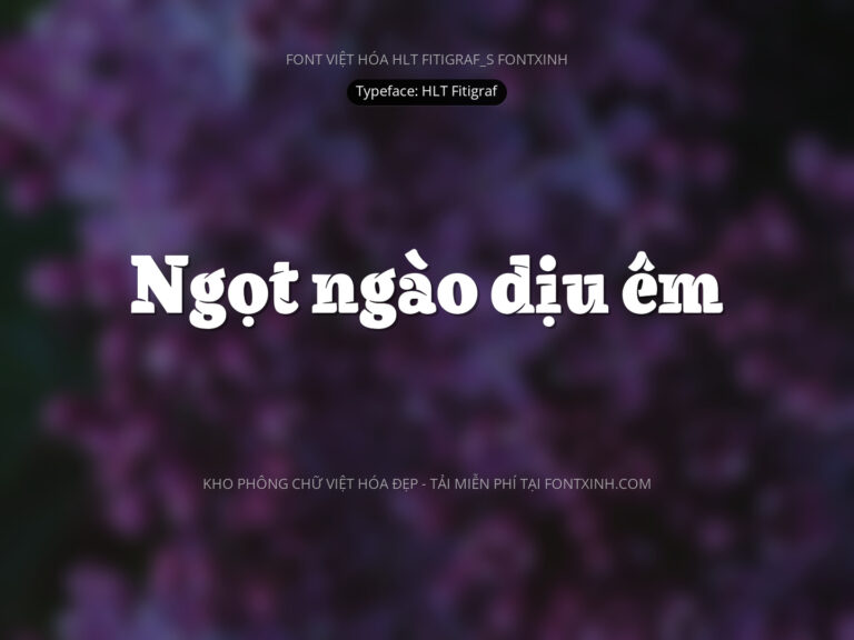 Font HLT Fitigraf Font Xinh