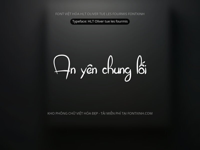 Font HLT Oliver tue les fourmis Font Xinh