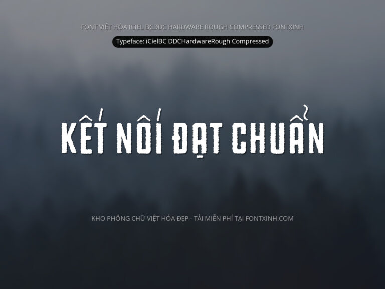 Font iCiel Bcddc Hardware Rough Font Xinh