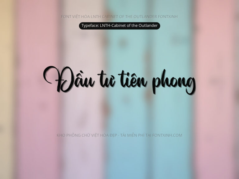 Font LNTH Cabinet of the Outlander Font Xinh