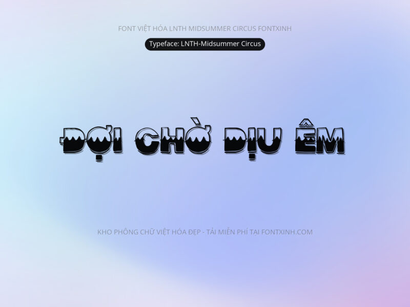 Font LNTH MidsummerCircus Font Xinh