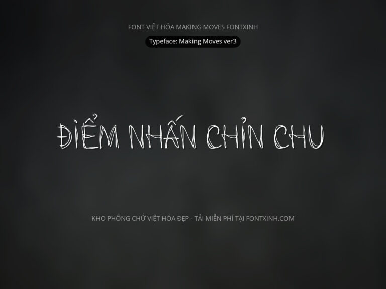 Font Making Moves Font Xinh