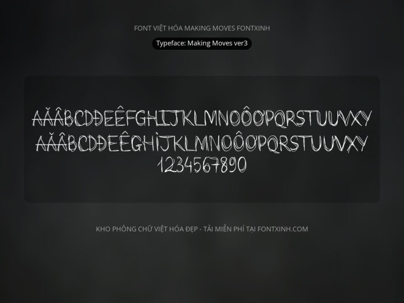 Font Making Moves Font Xinh