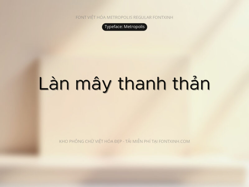 Font Metropolis+ Font Xinh