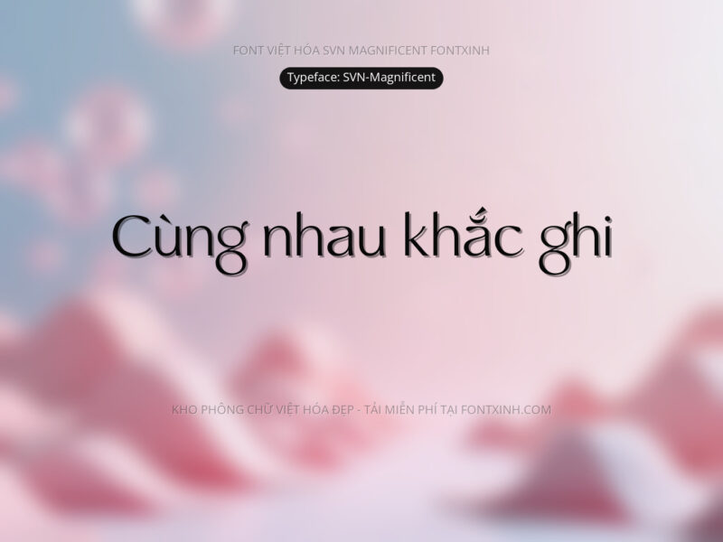 Font SVN Magnificent Font Xinh