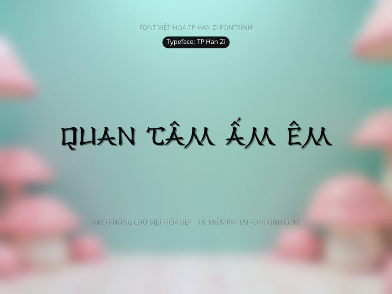 Font TPHanZi (kiểu Nhật) Font Xinh