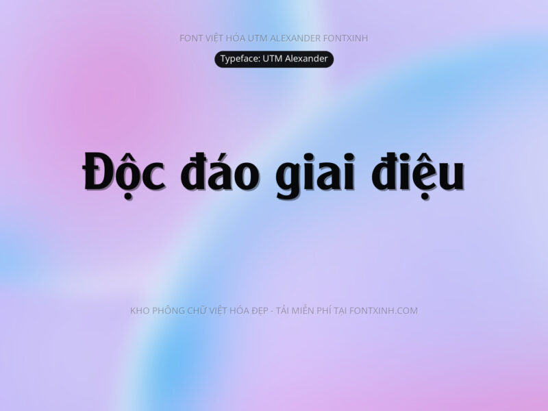 Font UTM Alexander Font Xinh