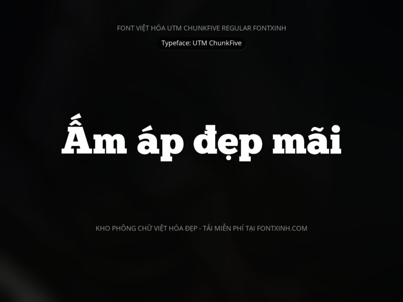 Font UTM Chunkfive Font Xinh