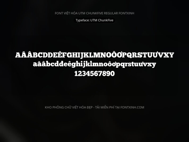 Font UTM Chunkfive Font Xinh