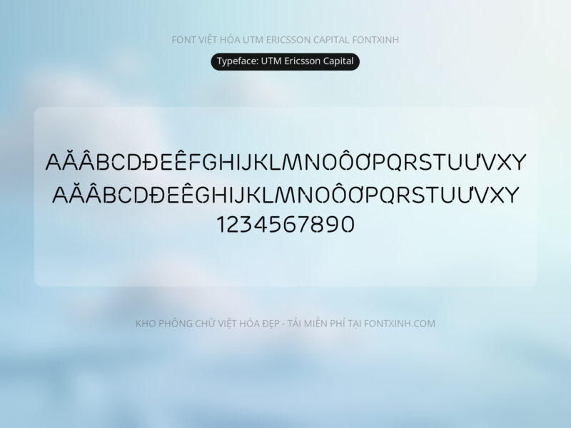 Font UTM Ericsson Capital Font Xinh