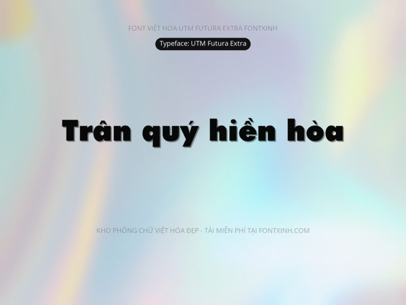 Font UTM Futura Extra Font Xinh