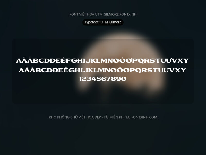 Font UTM Gilmore Font Xinh