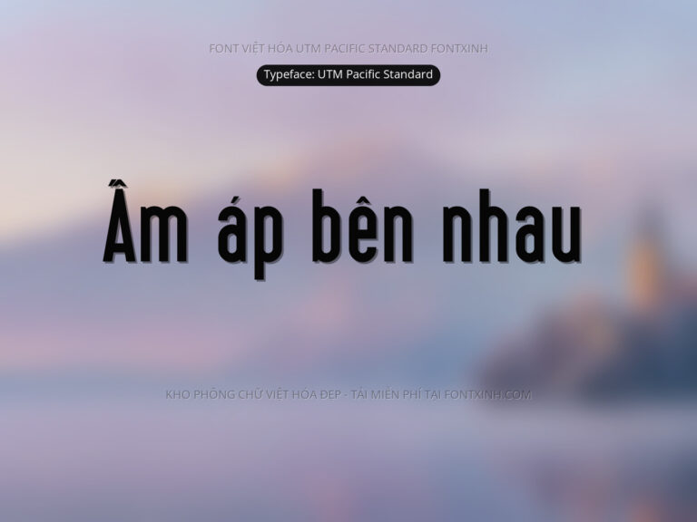 Font UTM Pacific Standard Font Xinh
