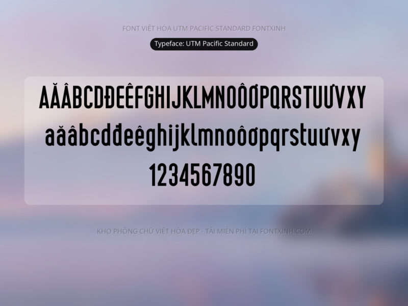 Font UTM Pacific Standard Font Xinh