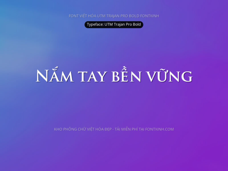 Font UTM Trajan Pro Bold Font Xinh
