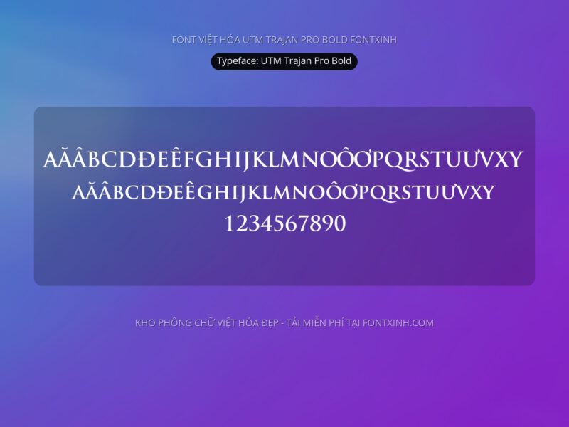 Font UTM Trajan Pro Bold Font Xinh