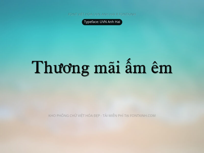 Font UVN Anh Hai Font Xinh