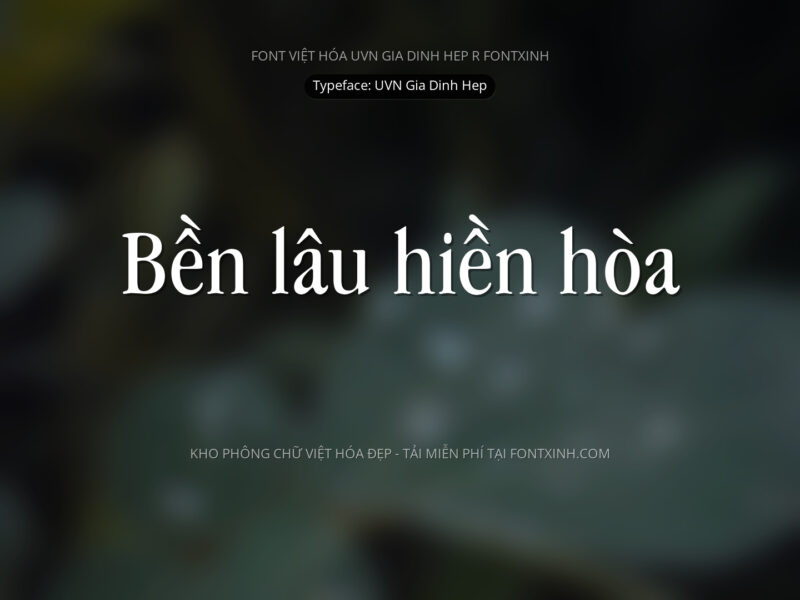 Font UVN Gia Dinh Hep Font Xinh