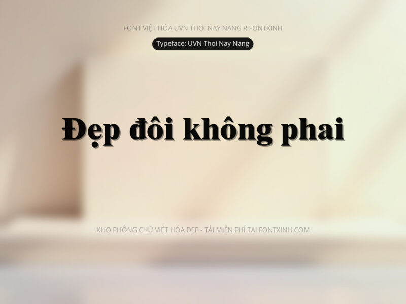 Font UVN Thoi Nay Nang Font Xinh